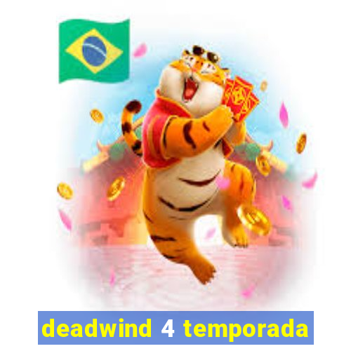 deadwind 4 temporada